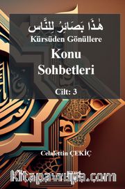 Kürsüden Gönüllere Konu Sohbetleri Cilt: 3