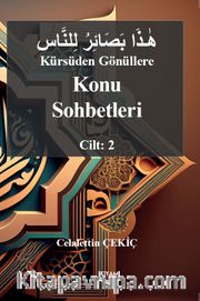 Kürsüden Gönüllere Konu Sohbetleri Cilt: 2
