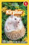 Kirpiler / National Geographic Kids Okuma Serisi Seviye 1