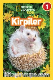 Kirpiler / National Geographic Kids Okuma Serisi Seviye 1