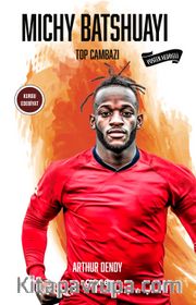 Michy Batshuayi Top Cambazı
