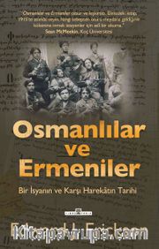 Osmanlılar ve Ermeniler <br /> Bir İsyan ve Karşı Harekatın Tarihi