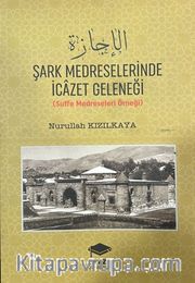 Şark Medreselerinde İcazet Geleneği (Suffe Medreseleri Örneği)