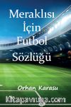 Meraklısı İçin Futbol Sözlüğü