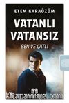 Vatanlı Vatansız & Ben ve Çatlı