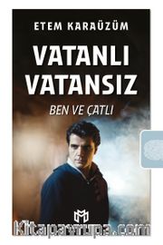 Vatanlı Vatansız <br /> Ben ve Çatlı