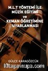 M.L.T Yöntemi İle Müzik Eğitimi ve Keman Öğretimine Uyarlanması