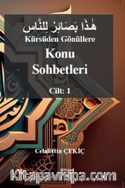 Kürsüden Gönüllere Konu Sohbetleri Cilt: 1