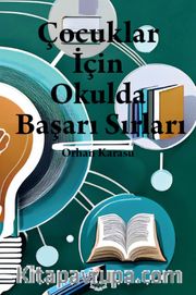 Çocuklar İçin Okulda Başarı Sırları