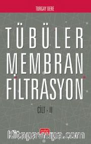 Tübüler Membran Filtrasyon (Cilt II)