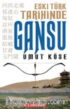 Eski Türk Tarihinde Gansu