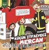 Küçük İtfaiyeci Mercan / Zümrüt Öyküler 5