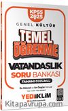 2025 KPSS Genel Kültür Vatandaşlık Temel Öğrenme Tamamı Çözümlü Soru Bankası
