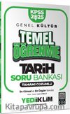 2025 KPSS Genel Kültür Tarih Temel Öğrenme Tamamı Çözümlü Soru Bankası