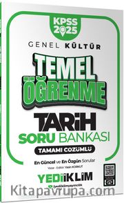 2025 KPSS Genel Kültür Tarih Temel Öğrenme Tamamı Çözümlü Soru Bankası