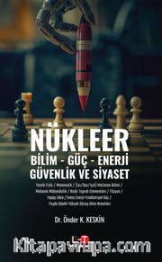 Nükleer <br /> Bilim, Güç, Enerji, Güvenlik ve Siyaset