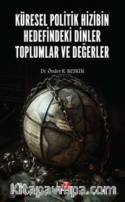 Küresel Politik Hizibin Hedefindeki Dinler Toplumlar ve Değerler