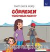 Görmeden Yürüyebilir Misin Ki?