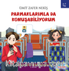Parmaklarımla Da Konuşabiliyorum