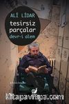 Tesirsiz Parçalar & Devr-i Alem