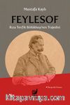 Feylesof & Rıza Tevfik Bölükbaşı’nın Trajedisi