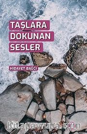 Taşlara Dokunan Sesler