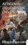 Atina’nın Düşüşünün Öyküsü