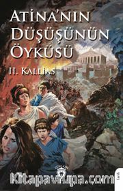 Atina’nın Düşüşünün Öyküsü