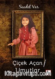 Çiçek Açan Umutlar