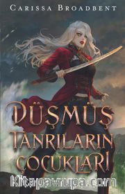 Düşmüş Tanrıların Çocukları / Kayıp Kalplerin Savaşı 2 (Karton Kapak)