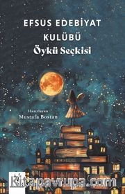 Efsus Edebiyat Kulübü Öykü Seçkisi