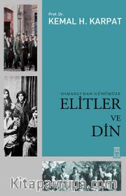 Osmanlı'dan Günümüze Elitler ve Din