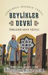 Türklerin Kayıp Yüzyılı Beylikler Devri  & Türkiye Tarihi