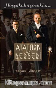 Atatürk ve Berberi - Hoşçakalın Çocuklar
