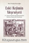 Eski Rejimin Meşruiyeti & 17. Yüzyıl Osmanlı Nasihatnameleri Üzerine Siyasal Bir İnceleme