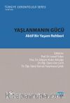 Yaşlanmanın Gücü & Aktif Bir Yaşam Rehberi