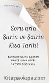 Sorularla Şiirin ve Şairin Kısa Tarihi 
