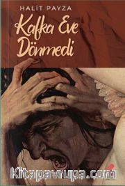 Kafka Eve Dönmedi