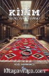 Kilim & Ölüme İnat Yaşamak!