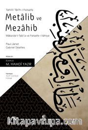 Metalib ve Mezahib <br /> Maba'de't-Tabi'a ve Felsefe-i İlahiye