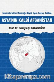Asya'nın Kalbi Afganistan 