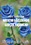 Hayatın Gözlerinde Gerçek Yaşamlar