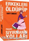 Erkekleri Öldürüp Paçayı Sıyırmanın Yolları