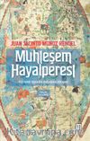 Muhteşem Hayalperest & Yüz İsimli Yolcunun Olağanüstü Hikayesi