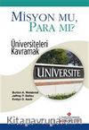 Misyon mu, Para mı? & Üniversiteleri Kavramak