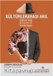 Kültürlerarası Akıl <br /> Kültürel Bağ Bilişsel ve Küresel Yaşam