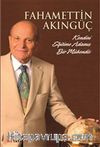 Fahamettin Akıngüç - Kendini Eğitime Adamış Bir Mühendis