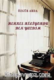 Herkes Biliyordu Ben Yazdım