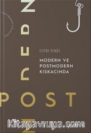Modern ve Postmodern Kıskacında