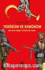 Terörizm ve Komünizm <br /> Devrimin Doğal Tarihine Bir Katkı 